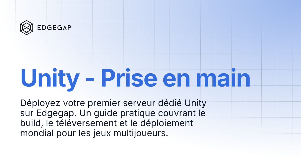 Unity - Premiers pas | Edgegap Docs